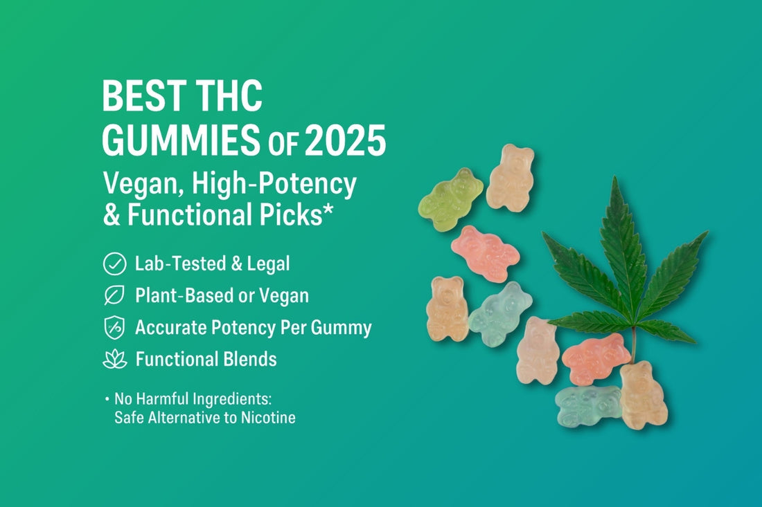Best THC Gummies of 2025: Vegan, High-Potency & Functional Picks